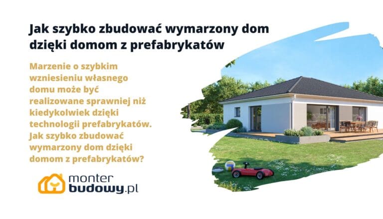 Jak szybko zbudować wymarzony dom dzięki domom z prefabrykatów