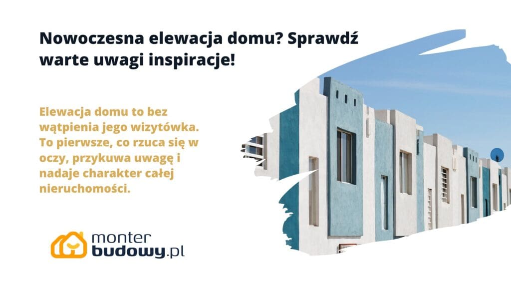 Nowoczesna elewacja domu Sprawdź warte uwagi inspiracje
