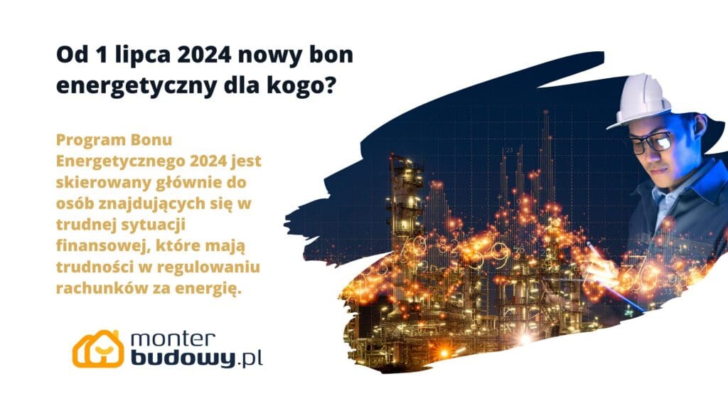 Od 1 lipca 2024 nowy bon energetyczny dla kogo