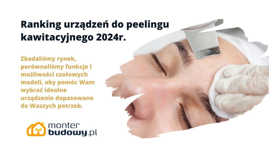 Ranking urządzeń do peelingu kawitacyjnego 2024r. Próżniowa Ranking 2024