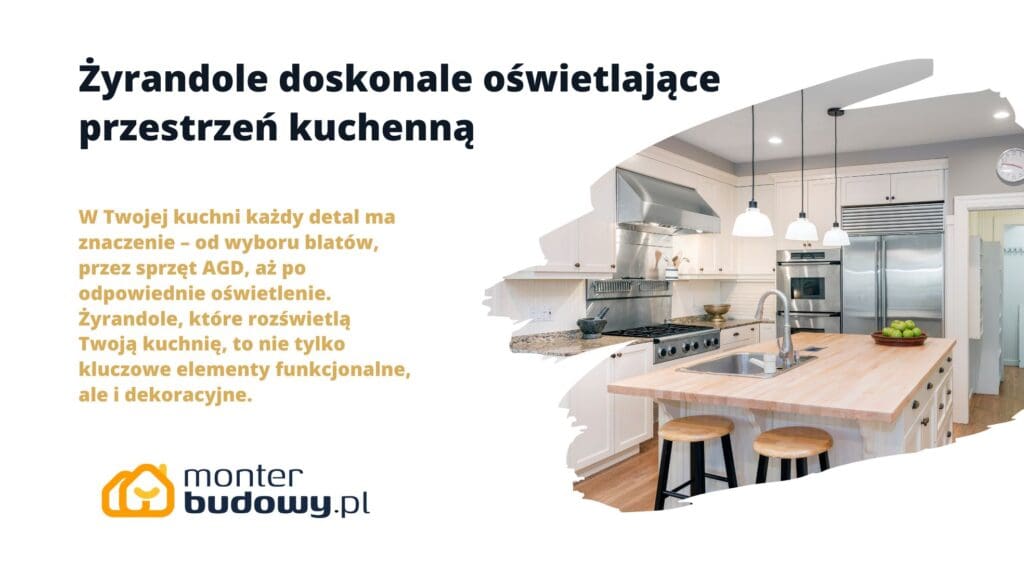 Żyrandole doskonale oświetlające przestrzeń kuchenną