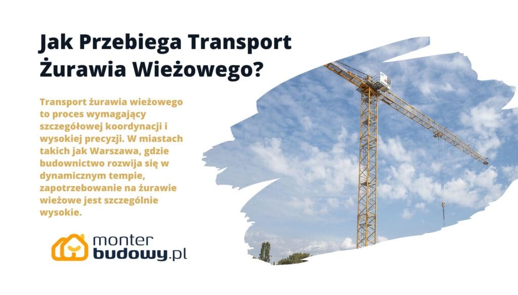 Jak Przebiega Transport Żurawia Wieżowego