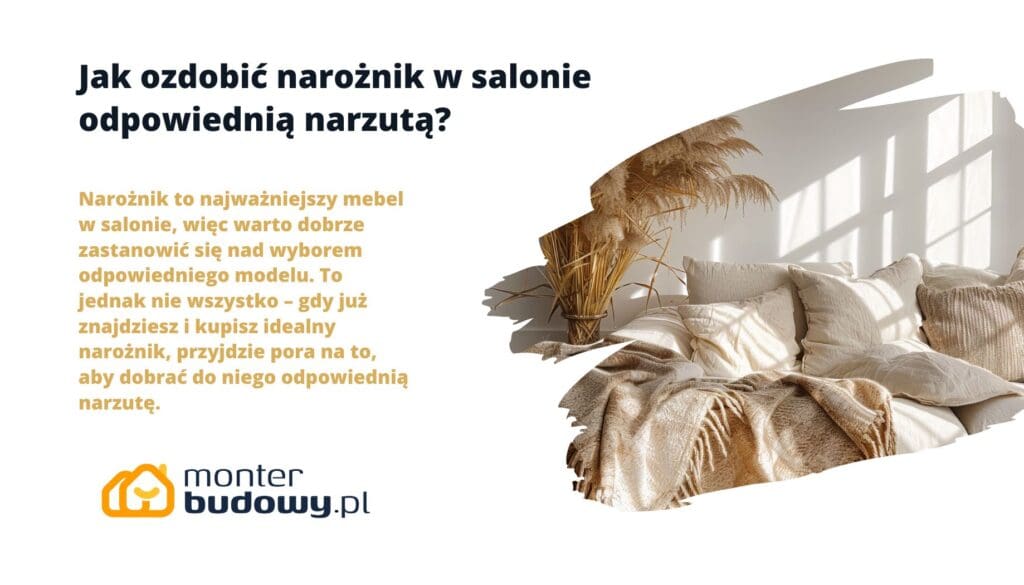 Jak ozdobić narożnik w salonie odpowiednią narzutą