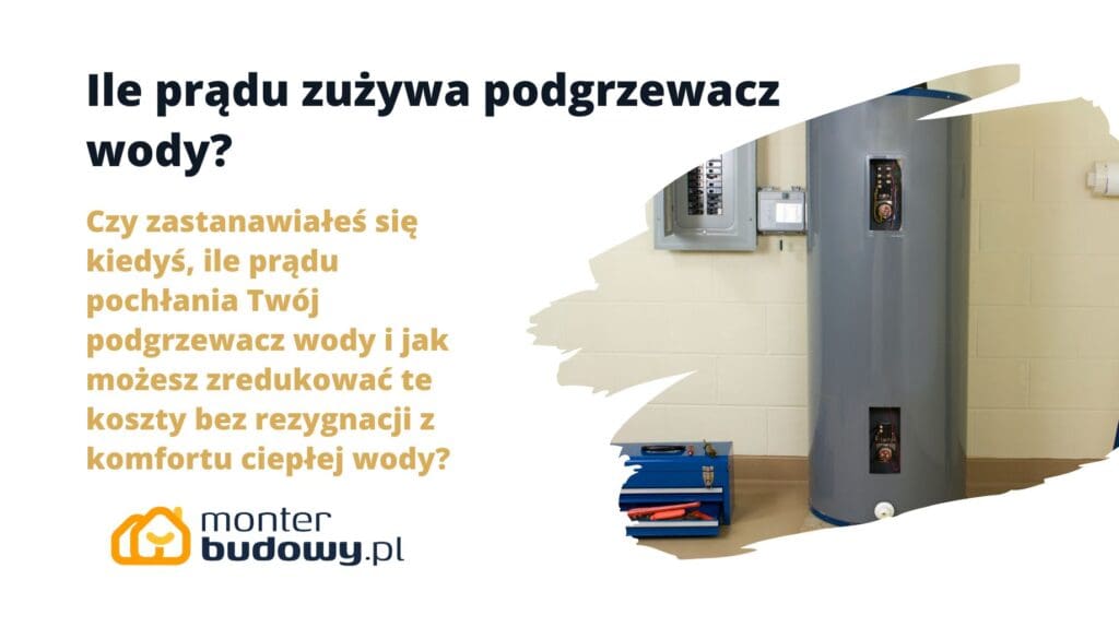 Ile prądu zużywa podgrzewacz wody