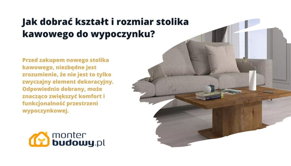 Jak dobrać kształt i rozmiar stolika kawowego do wypoczynku