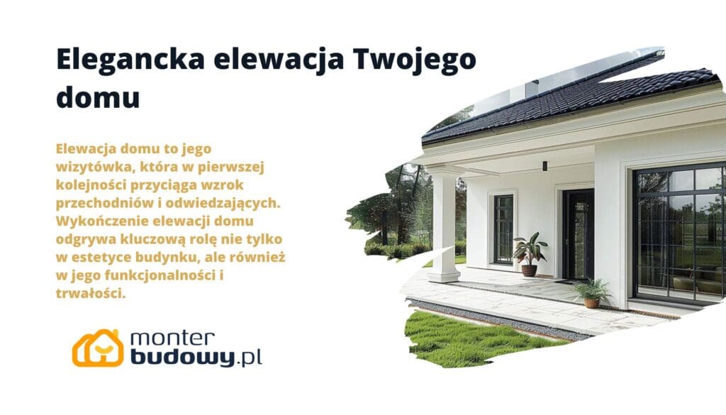 Elegancka elewacja Twojego domu