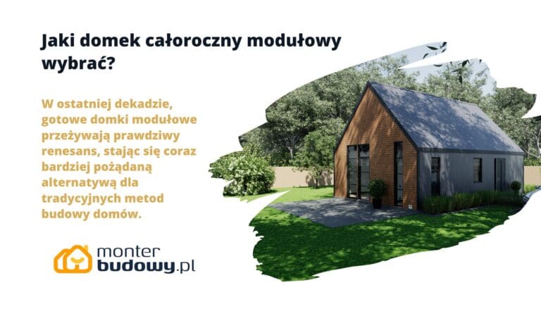 Jaki domek całoroczny modułowy wybrać