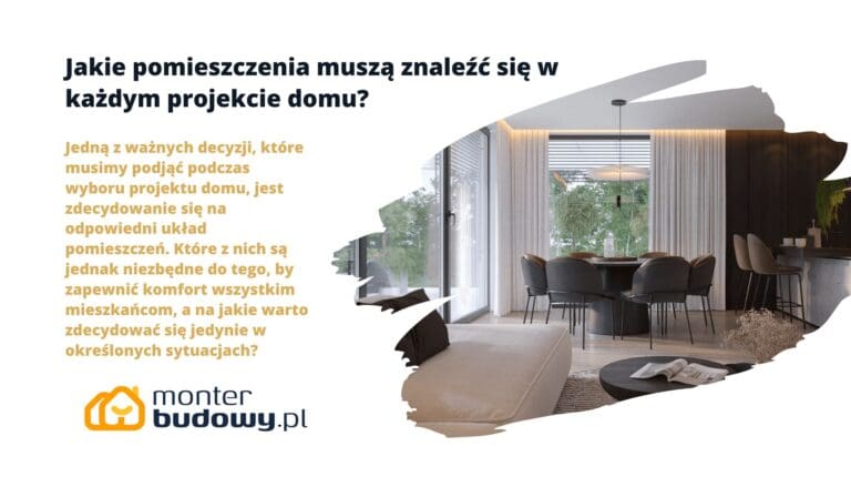 Jakie pomieszczenia muszą znaleźć się w każdym projekcie domu